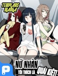 Nữ Nhân Tôi Thích Là Quái Kiệt! đọc online