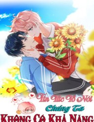 Tin Tức Tố Nói Chúng Ta Không Có Khả Năng đọc online